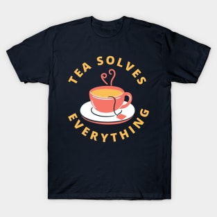 Tea Solves Everything T-Shirt